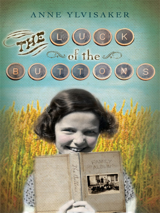 Anne Ylvisaker创作的The Luck of the Buttons作品的详细信息 - 可供借阅
